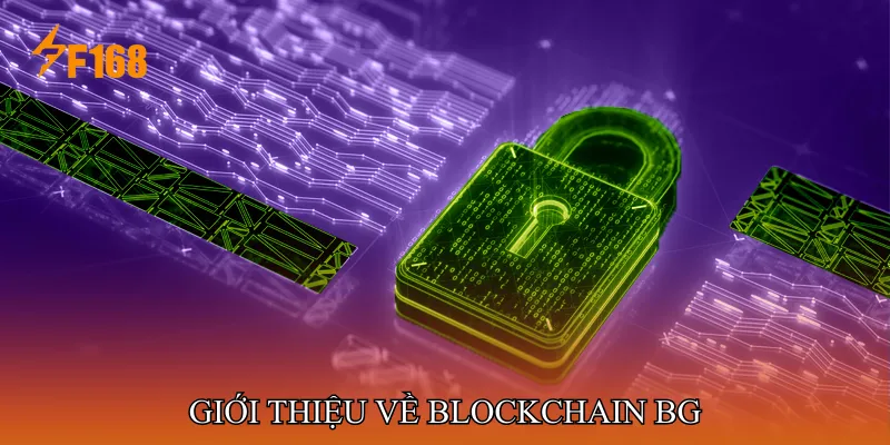 Giới thiệu về Blockchain BG