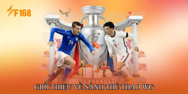 Giới thiệu về Sảnh Thể Thao WG Giới thiệu về Sảnh Thể Thao WG