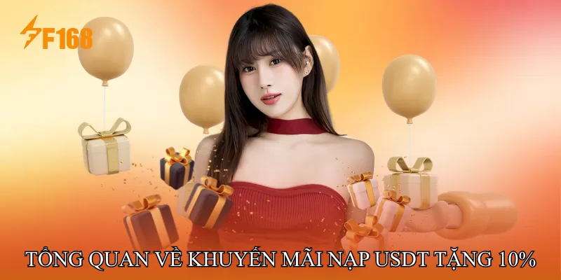 Tổng quan về khuyến mãi nạp USDT tặng 10% Tổng quan về khuyến mãi nạp USDT tặng 10%